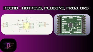 KiCAD Tips & Tricks - Hotkeys, Plugins, Project Organization