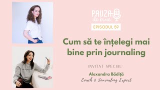 Podcast Pauza de Bine - E59: Cum să te înțelegi mai bine prin journaling