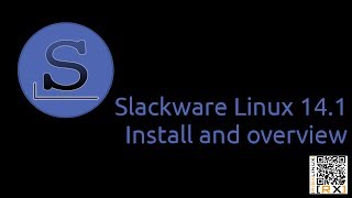 Slackware Linux 14.1 install and overview | Say hello to gramps [HD]