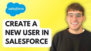How to Create a New User in Salesforce [2026 Full Guide]