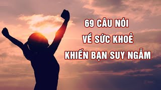 69 Câu Nói Hay Về Sức Khoẻ