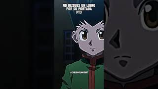 No juzgues un libro por su portada #viral #anime #parati #fypage #fypシ #fyp #fy #fyp #hunterxhunter