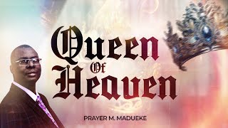 The Queen of Heaven: The Terrifying Truth Revealed