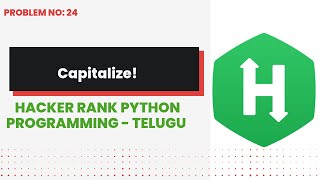 Capitalize! #24 | Hackerrank | Python Programming | Telugu