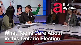 What Teens Care About in this Ontario Election | The Agenda