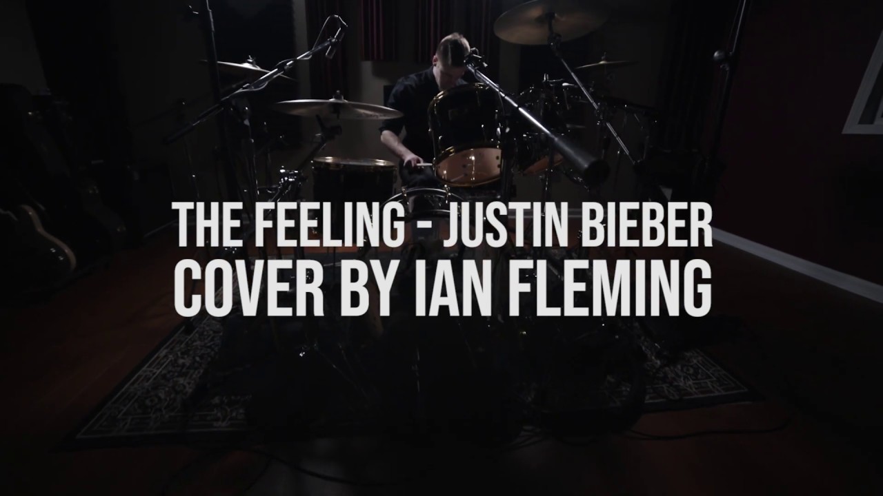 Justin Bieber - The Feeling (Feat. Halsey) - Drum Cover - YouTube