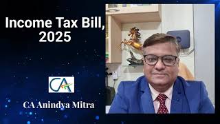 INCOME TAX BILL 2025 - CA Anindya Mitra