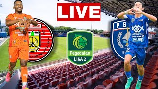 🔴LIVE PERSIRAJA VS PSPS | BABAK 8 BESAR LIGA 2 2024-2025