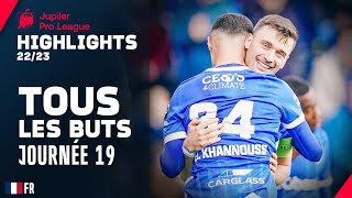 TOUS LES BUTS ⚽💥Jupiler Pro League Highlights GD19