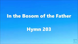 In the Bosom of the Father – Hymn 203