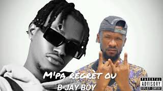 MPA REGRÈT OU feat @b-jayboy  ( audio official )