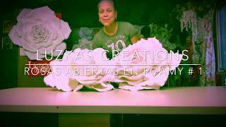 ROSAS ABIERTAS EN FOAMY # 1/ LUZKASCREATIONS