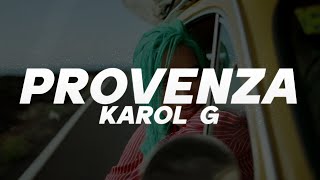 KAROL G - PROVENZA 💔| LETRA