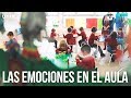 La importancia de las emociones en el aula | UNIR OPENCLASS