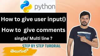 Python Tutorials For Beginners in Telugu - Tutorial 9 | Python user input and comments