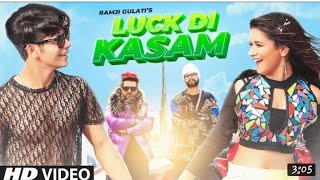 Luck Di Kasam (LYRICS) - Ramji Gulati | Avneet Kaur | Siddharth Nigam | Vikram Nagi | Mack