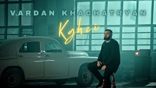 Vardan Khachatryan - Kghzi / Վարդան Խաչատրյան - Կղզի