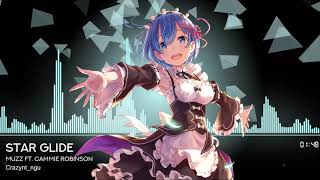 [Nightcore] MUZZ - Star Glide (feat. Cammie Robinson)