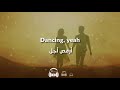 Sam Smith, Normani - Dancing With A Stranger مترجمة عربي