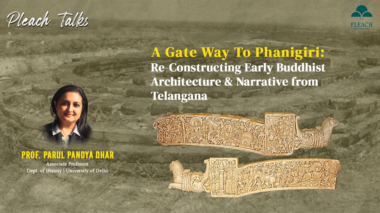 A Gateway To Phanigiri By Prof. Parul Pandya Dhar | #pleachindia # ...