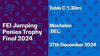 🔴 LIVE | Table C (1.30m) - FEI Jumping Ponies Trophy Final 2024