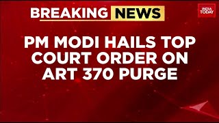 Article 370 Verdict: PM Modi Calls SC Verdict `Historic`: Assure J&K On Fulfilling Dreams