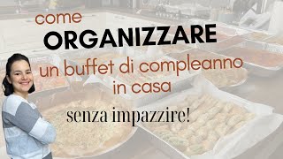 Come ORGANIZZARE, un BUFFET DI compleanno🎈 senza impazzire!!!