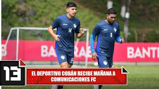 El Deportivo Cobán recibe mañana a Comunicaciones FC