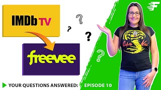 IMDb TV CHANGES ITS NAME TO FREEVEE | YOUR QUESTIONS ANSWERED | EPISODE 10