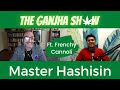 Talking Hash and India with Frenchy Cannoli - Master Hashishin | The Ganjha Show