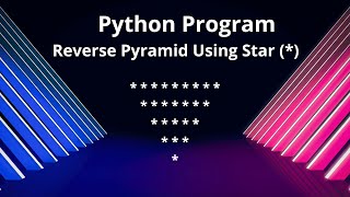 Python program to print inverted pyramid using star (*) | Python Program