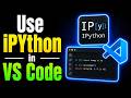 How to INSTALL and USE IPYTHON in VS Code - Easy Guide!