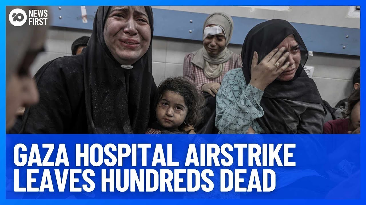 Hundreds Killed In Gaza Hospital Blast | 10 News First - YouTube