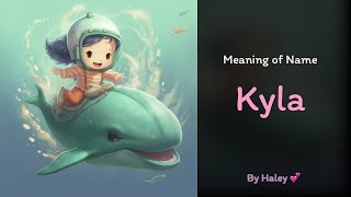 Meaning of girl name: Kyla - Name History, Origin and Popularity