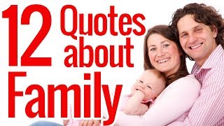 12 Quotes about family  - Beautiful family quotes