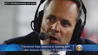 'We're Getting Soft': Governor Criticizes Cold Weather School Closings