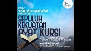 Sepuluh Kekuatan Ayat Kursi - Ustadz DR Syafiq Riza Basalamah MA