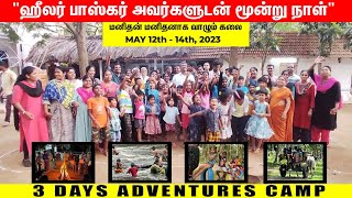 ஹீலர் பாஸ்கர் அவர்களுடன் மூன்று நாள் | SPECIAL LIFE STYLE | ADVENTURE CAMP | TREKKING | RIVER BATH