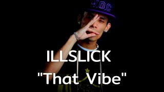 ILLSLICK - "That Vibe" ⟨ 𝙨𝙡𝙤𝙬𝙚𝙙 + 𝙧𝙚𝙫𝙚𝙧𝙗 ⟩