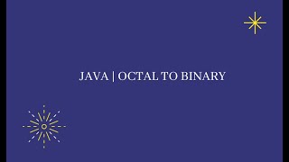 JAVA Octal to Binary
