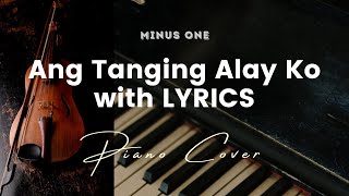 Ang Tanging Alay Ko - Key of C - Karaoke - Minus One with LYRICS - Piano cover