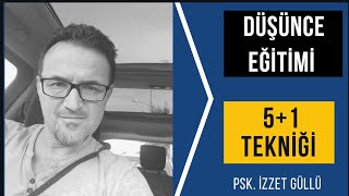 DÜŞÜNCE EĞİTİMİ: 5+1 TEKNİĞİ