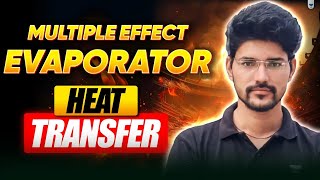 Multiple Effect Evaporator | Heat Transfer | Devendra Poonia
