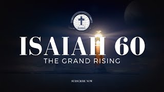 ISAIAH 60 - THE GRAND RISING (With words - KJV) | God Our Protector | Restoration & Healing Prayers