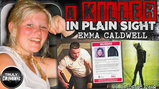 A Killer in Plain Sight: The 20-Year Hunt for Emma Caldwell's Murderer