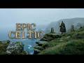 Emotional Celtic Music for Deep Reflection | Ancient Irish & Scottish Tunes