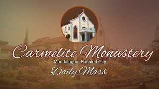 Daily Mass at the Carmelite Monastery Bacolod City | January 31, 2025 - 6:30 A.M.