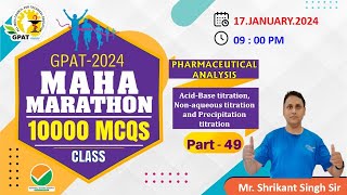 GPAT MARATHON CLASS- 49 | P' Analysis- Titration #mahamarathon #pharmacy 😍🎯🙌