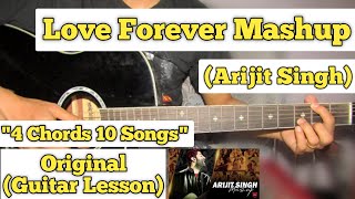 Best of Arijit Singh Mashup - Guitar Lesson | 4 Chords 10 Songs | (Love Mashup)