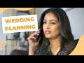 WEDDING PLANNING NIGHTMARE - Tamil Wedding Season # 4